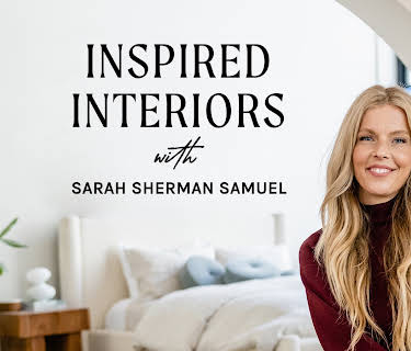 Inspired Interiors With Sarah Sherman Samuel