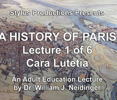 A History of Paris Lecture 1 of 6 Cara Lutetia