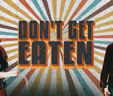 Don't Get Eaten (2025)