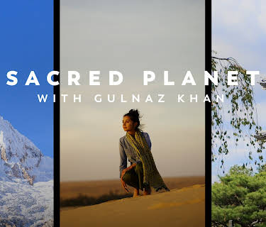 Sacred Planet with Gulnaz Khan, Season 1
