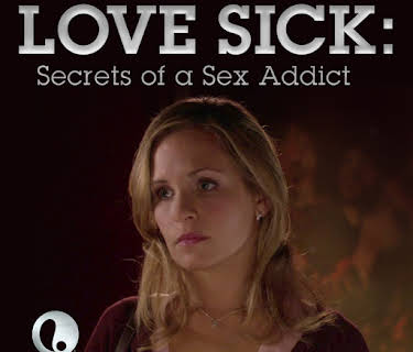Love Sick: Secrets of a Sex Addict