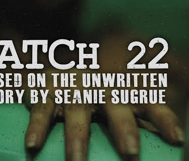 Catch 22: Based on the Unwritten Story by Seanie Sugrue (2017)