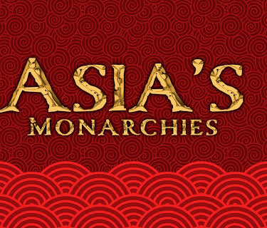 Asia's Monarchies