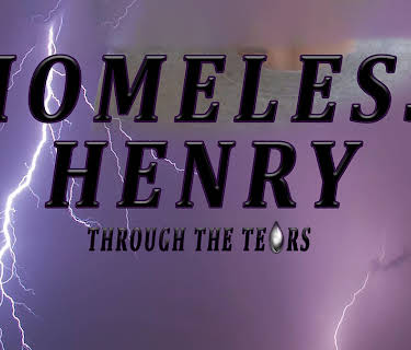 Homeless Henry: Through the Tears (2020)