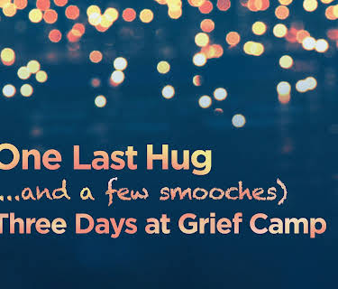 One Last Hug: Three Days at Grief Camp (2014)