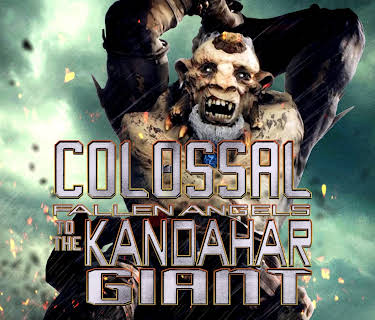 Colossal: Fallen Angels and the Giant of Kandahar (2025)