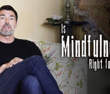 Is Mindfulness Right for You? (2021)