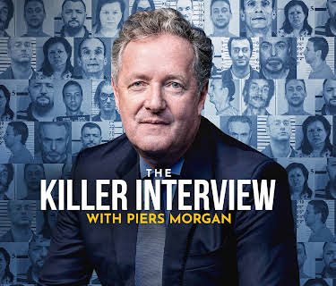 The Killer Interview With Piers Morgan Season 1