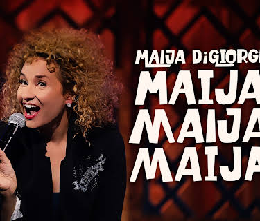 Maija DiGiorgio: Maija! Maija! Maija! (2022)