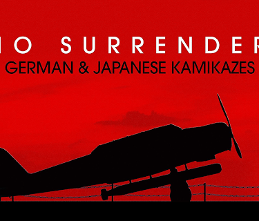 No Surrender: German and Japanese Kamikazes (2003)