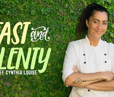Fast & Plenty with Chef Cynthia Louise