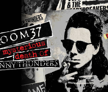 Room 37 - The Mysterious Death of Johnny Thunders (2019)