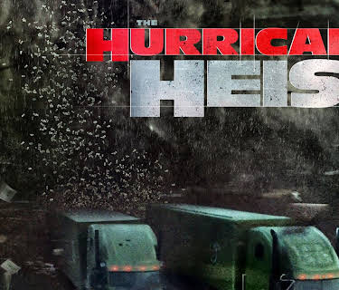 The Hurricane Heist (2018)