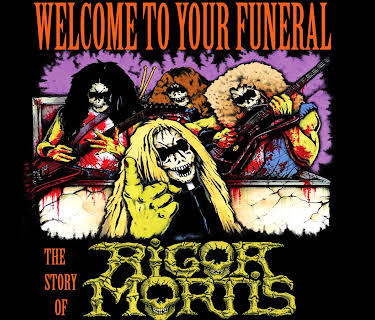 Rigor Mortis - Welcome To Your Funeral: The Story Of Rigor Mortis (Part 1) (2015)