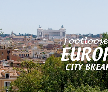 Footloose in Europe - City Breaks