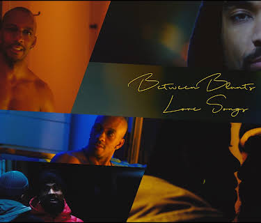 Between Blunts & Love Songs