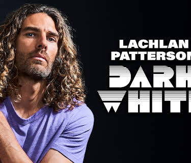 Lachlan Patterson: Dark White (2022)