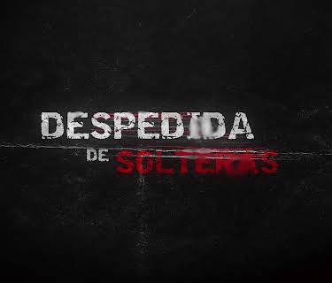 Despedida de solteras (2023)