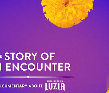 Cirque du Soleil: Luzia: The Story of an Encounter (2023)