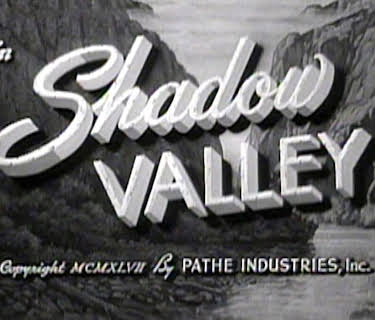 Shadow Valley (1947)
