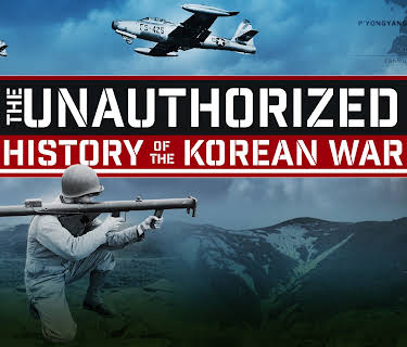 The Unauthorized History of the Korean War Season 1