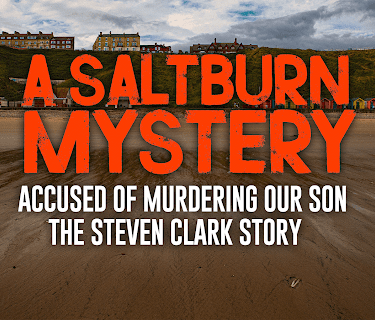 A Saltburn Mystery: Accused of Murdering Our Son - The Steven Clark Story (2021)
