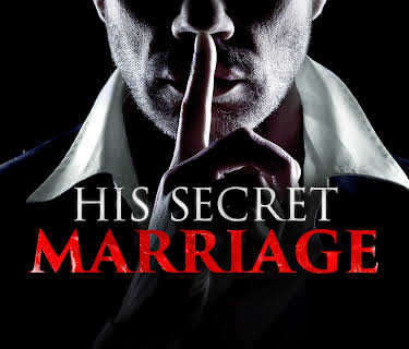 HIS SECRET MARRIAGE (2019)