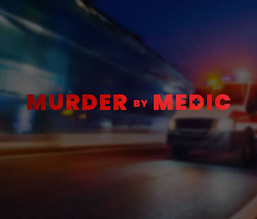 Murder By Medic: Season 1