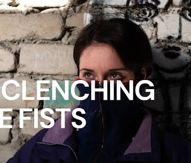 Unclenching the Fists (2021)