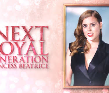 The Next Royal Generation: Princess Beatrice (2025)