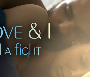 Love & I Had a Fight (2019)