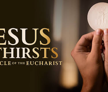Jesus Thirsts: The Miracle of the Eucharist (2025)