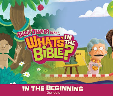 Buck Denver Asks: What's in the Bible? Volume 1-  In the Beginning