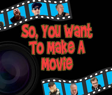 So, You Want to Make a Movie (2022)