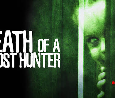 Death of a Ghost Hunter (2007)