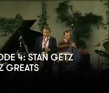 Episode 4: Stan Getz - Jazz Greats (1983)