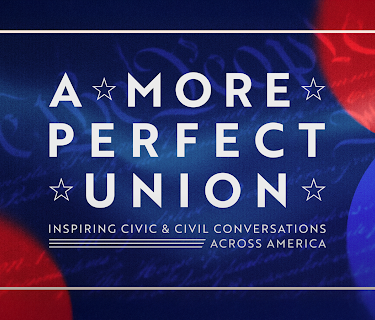 A More Perfect Union: Inspiring Civic & Civil Conversations Across America (2025)