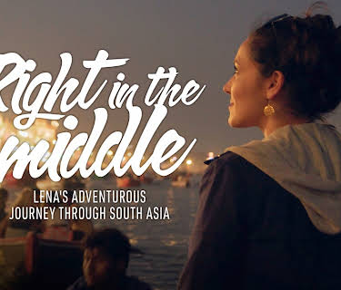 Right in the Middle: Lena's Adventurous Journey Through South Asia (2024)