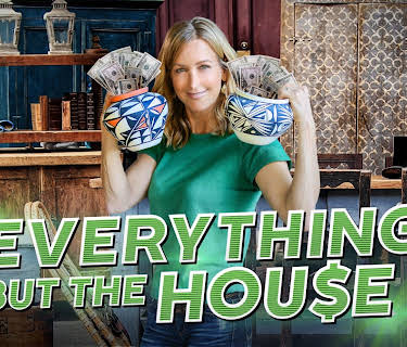 Everything But the House