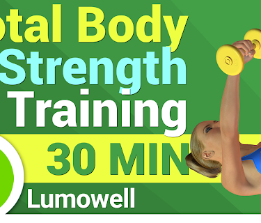 Total Body Strength Training - 30 Minutes