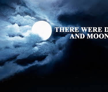 There Were Days... and Moons (1990)