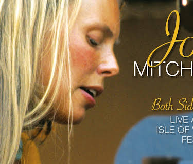 Joni Mitchell - Both Sides Now: Live At The Isle Of Wight Festival (2018)