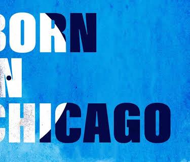 Born in Chicago (2013)