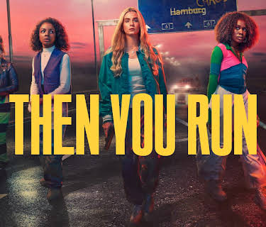 Then You Run