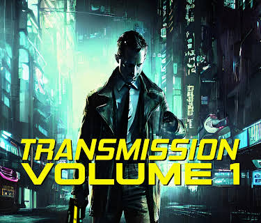Transmission: Volume 1 (2023)