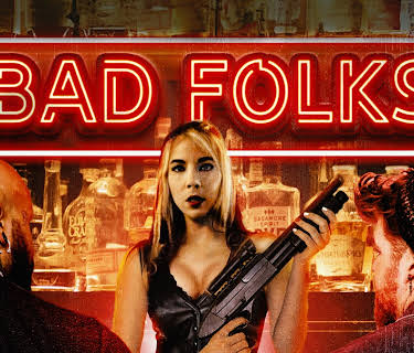 Bad Folks (2021)
