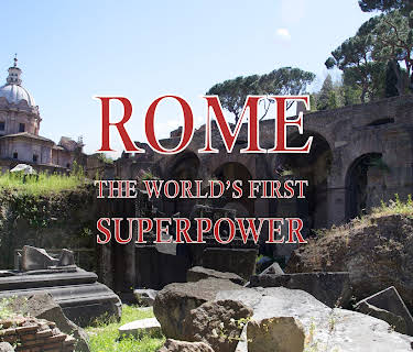 Rome The World's Last Superpower