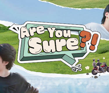 Are You Sure?!