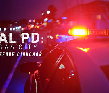 Real PD Kansas City: Death Before Dishonor (2025)