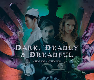Dark, Deadly & Dreadful (2019)